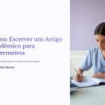 1 Como Escrever um Artigo Academico para Enfermeiros